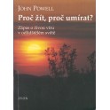 Proč žít, proč umírat ? John Powell