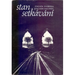 Stan setkávání - Zdeněk Svoboda, Joachim Dachsel