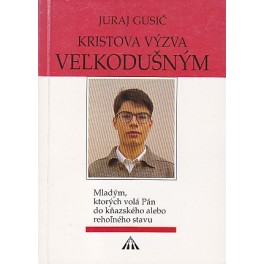 Kristova výzva velkodušným - Juraj Gusič