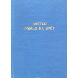 Světlo přišlo na svět - Ferdinand Neubauer