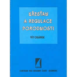 Křesťan a regulace porodnosti - Vít Cigánek