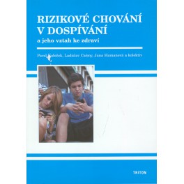 Rizikové chování v dospívání a jeho vztak ke zdraví - Pavel Kabíček