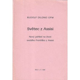 Světec z Assisi - Rudolf Dilong OFM