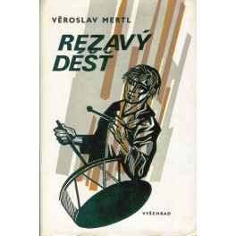 Rezavý déšť - Věroslav Mertl