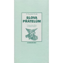 Slova přátelům - P. František Novák