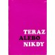 Teraz alebo nikdy