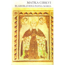 Matka cikrvi  - blahoslavená Panna Mária