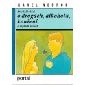 Středoškoláci o drogách, alkoholu, kouření a lepších věcech - Karel Nešpor