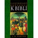 Ilustrovaný průvodce k Bibli - J. R. Porter