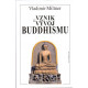 Vznik a vývoj budhismu - Vladimír Miltner