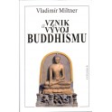 Vznik a vývoj budhismu - Vladimír Miltner