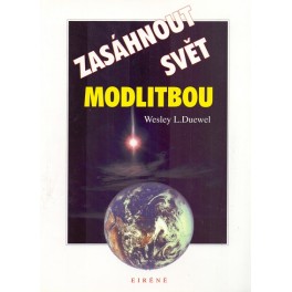 Zasáhnout svět modlitbou - Wesley L. Duewel