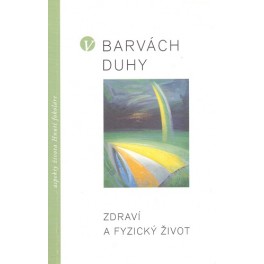 V barvách duhy - zdraví a fyzický život