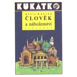 Člověk a náboženství - Alois Kánský