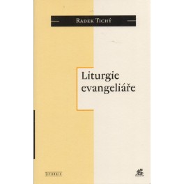 Liturgie evangeliáře - Radek Tichý