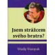 Jsem strážcem svého bratra? - Vitaliy Voznyuk