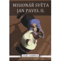 Misionář světa Jan Pavel II. - Claire Astolfiová