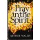 Pray in the Spirit - Arthur Wallis