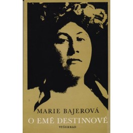 O Emě Destinové - Marie Bajerová