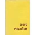 Slovo priateľom - Apoštolský list mladíkom a dievčatám celého světa - Ján Pavol II.