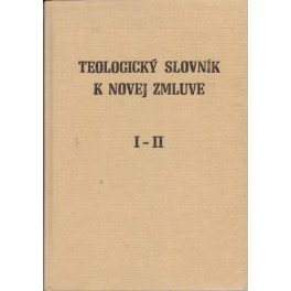 Teologický slovník k novej zmluve I-II (alfa-éta)