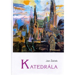 Katedrála - Jan Žáček