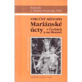 Stručný místopis mariánské úcty - Helena Koutecká