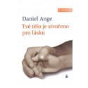 Tvé tělo je stvořeno pro lásku - Daniel - Ange (2013)