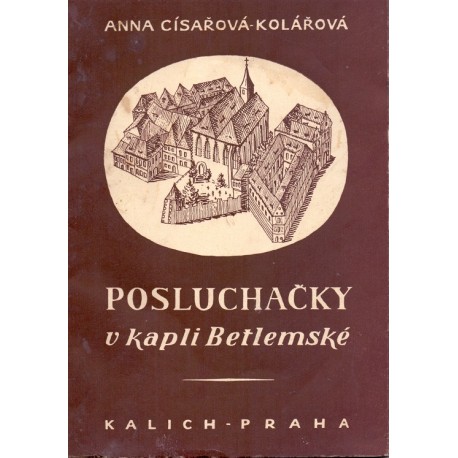 Posluchačky v kapli Betlémské - Anna Císařovna - Kolářová