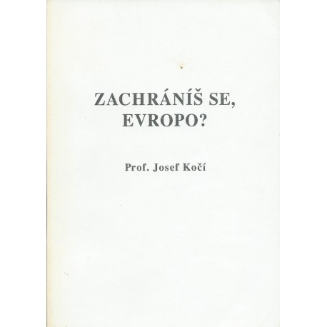 Zachráníš se, Evropo? - Josef Kočí