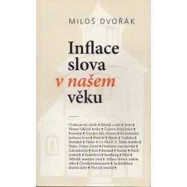 Inflace slova v našem věku - Miloš Dvořák