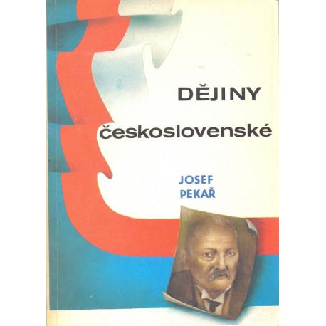 Dějiny Československé - Josef Pekař (1991)