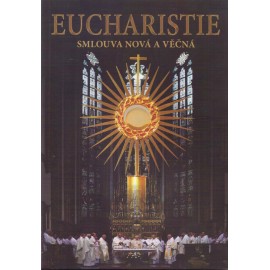 Eucharistie, smlouva nová a věčná - Mons. Pavel Dokládal