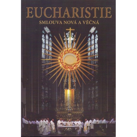 Eucharistie, smlouva nová a věčná - Mons. Pavel Dokládal