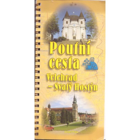 Poutní cesta Velehrad - Svatý Hostýn - Josef Pala