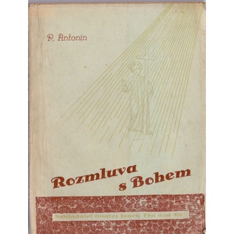 Rozmluva s Bohem - p. Antonín