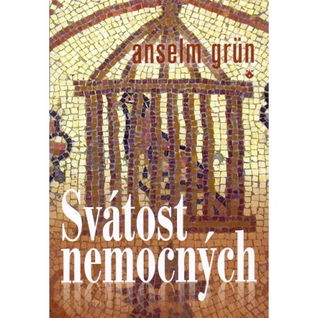 Svátost nemocných - Anselm Grün