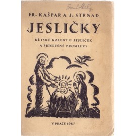 Jesličky - František Kašpar, Jan Strnad