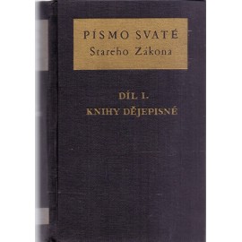 Písmo Svaté Starého zákona - Díl I. - Knihy dějepisné