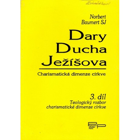 Dary Ducha Ježíšova 3. díl - Norbert Baumert SJ