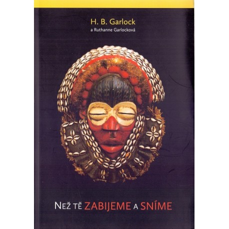 Než tě zabijeme a sníme - H. B. Garlock a Ruthanne Garlocková