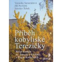 Příběh kobyliské Terezičky - Veronika Semerádová, Jiří Pavlíček, Jaroslav Šebek