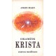 Okamžik Krista - Cesta meditace - John Main