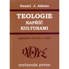 Teologie napříč kulturami - Daniel J. Adams