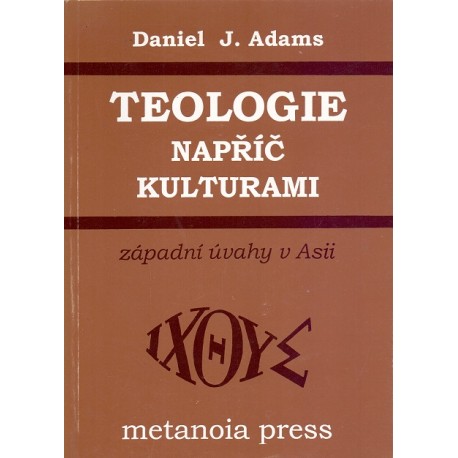 Teologie napříč kulturami - Daniel J. Adams