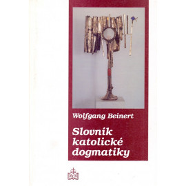 Slovník katolické dogmatiky - Wolfgang Beinert