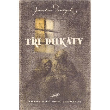 Tři dukáty - Jaroslav Durych