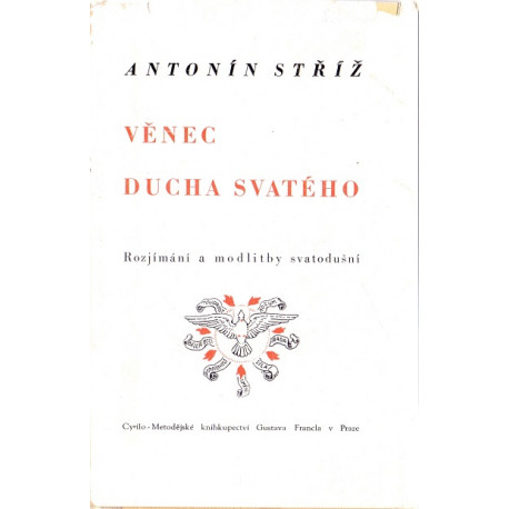 Věnec Ducha svatého - Antonín Stříž (brož.)