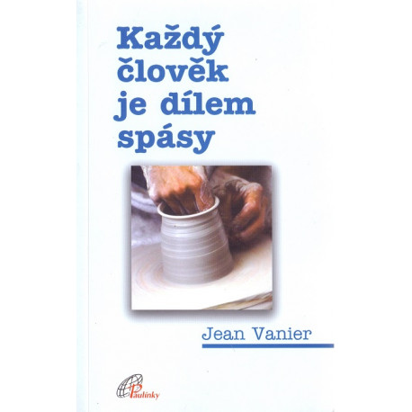 Každý člověk je dílem spásy - Jean Vanier