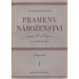 Prameny náboženství I. - Dr. Otokar Balcar